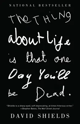 Die Sache mit dem Leben ist, dass man eines Tages tot sein wird - The Thing About Life Is That One Day You'll Be Dead