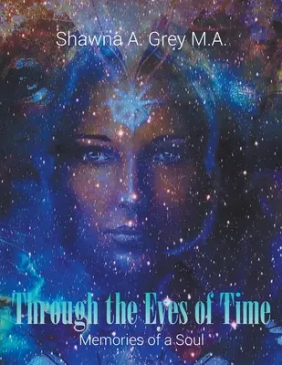 Durch die Augen der Zeit: Erinnerungen einer Seele - Through The Eyes Of Time: Memories of a Soul