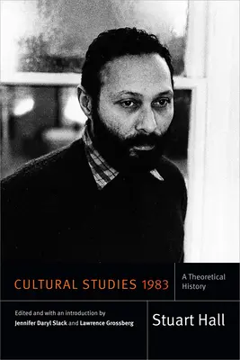 Kulturwissenschaften 1983: Eine theoretische Geschichte - Cultural Studies 1983: A Theoretical History