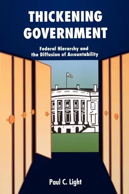 Die Verdickung der Regierung: Föderale Hierarchie und die Streuung der Verantwortlichkeit - Thickening Government: Federal Hierarchy and the Diffusion of Accountability