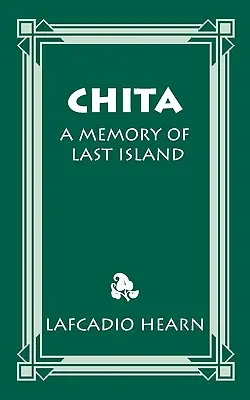 Chita: Eine Erinnerung an die letzte Insel - Chita: A Memory of Last Island