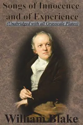 Lieder der Unschuld und Lieder der Erfahrung (Ungekürzt mit allen Graustufentafeln) - Songs of Innocence and Songs of Experience (Unabridged with all Grayscale Plates)