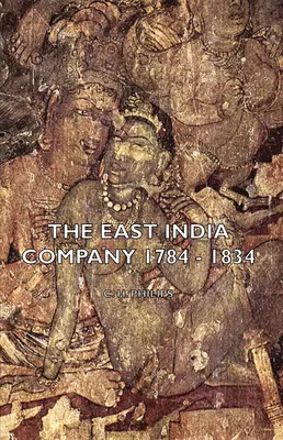 Die Ostindien-Kompanie 1784 - 1834 - The East India Company 1784 - 1834