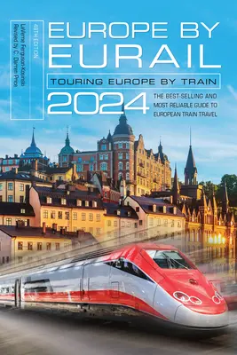 Europa mit Eurail 2024: Europareise mit dem Zug - Europe by Eurail 2024: Touring Europe by Train