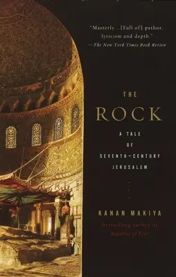 Der Felsen: Eine Geschichte aus dem Jerusalem des siebten Jahrhunderts - The Rock: A Tale of Seventh-Century Jerusalem