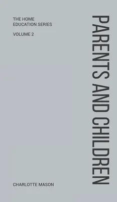 Charlotte Mason's Eltern und Kinder - Charlotte Mason's Parents and Children