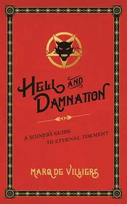 Hölle und Verdammnis: Ein Leitfaden für Sünder zur ewigen Qual - Hell and Damnation: A Sinner's Guide to Eternal Torment