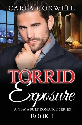 Torrid Exposure - Buch 1 - Torrid Exposure - Book 1