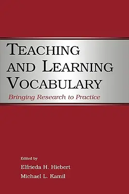 Lehren und Lernen von Vokabeln: Forschung in die Praxis bringen - Teaching and Learning Vocabulary: Bringing Research to Practice