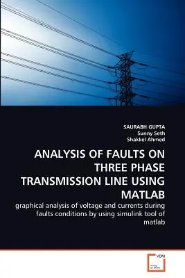 Analyse von Fehlern auf dreiphasigen Übertragungsleitungen mit MATLAB - Analysis of Faults on Three Phase Transmission Line Using MATLAB