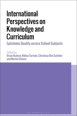 Internationale Perspektiven zu Wissen und Lehrplänen: Epistemische Qualität in allen Schulfächern - International Perspectives on Knowledge and Curriculum: Epistemic Quality across School Subjects