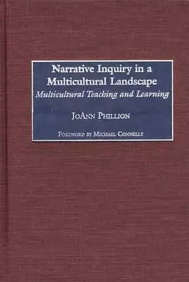 Narrative Inquiry in einer multikulturellen Landschaft: Multikulturelles Lehren und Lernen - Narrative Inquiry in a Multicultural Landscape: Multicultural Teaching and Learning