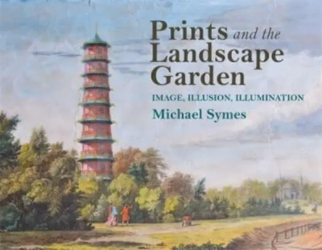 Drucke und der Landschaftsgarten - Prints and the Landscape Garden