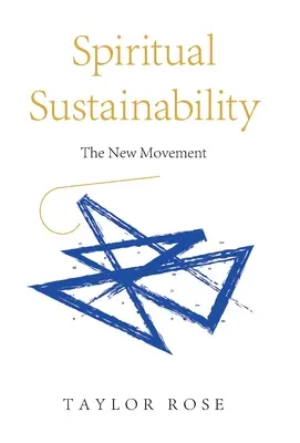 Spirituelle Nachhaltigkeit: Die neue Bewegung - Spiritual Sustainability: The New Movement