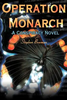 Operation Monarch: Ein Verschwörungsroman - Operation Monarch: A Conspiracy Novel