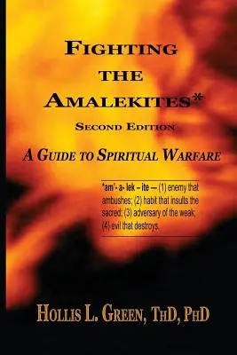 Der Kampf gegen die Amalekiter: Ein Leitfaden für die geistliche Kampfführung - Fighting the Amalekites: A Guide to Spiritual Warfare