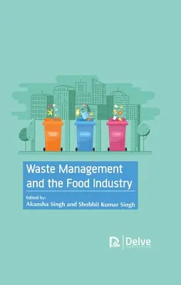 Abfallmanagement und die Lebensmittelindustrie - Waste Management and the Food Industry