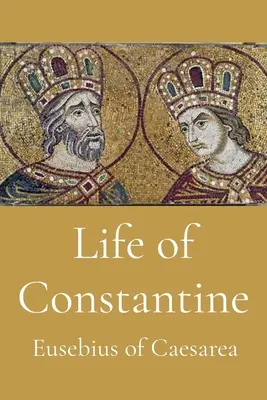 Das Leben des Konstantin - Life of Constantine