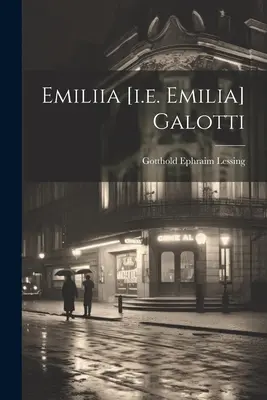 Emiliia [d.h. Emilia] Galotti - Emiliia [i.e. Emilia] Galotti