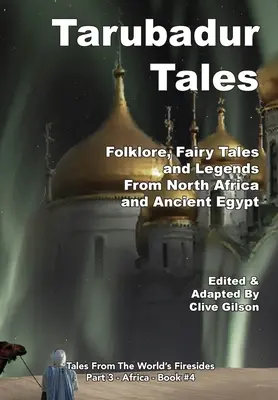 Tarubadur-Erzählungen: Folklore, Märchen und Legenden aus Nordafrika und dem alten Ägypten - Tarubadur Tales: Folklore, Fairy Tales and Legends from North Africa and Ancient Egypt