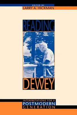 Dewey lesen: Interpretationen für eine postmoderne Generation - Reading Dewey: Interpretations for a Postmodern Generation