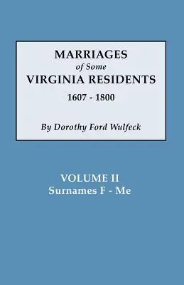 Eheschließungen einiger Einwohner von Virginia, Bd. II - Marriages of Some Virginia Residents, Vol. II