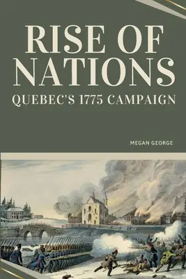 Der Aufstieg der Nationen - Der Feldzug von Quebec 1775 - Rise of Nations - Quebec's 1775 Campaign