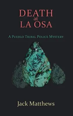 Tod in La Osa: Ein Krimi der Pueblo-Polizei - Death at La Osa: A Pueblo Tribal Police Mystery