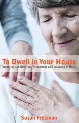 In Ihrem Haus zu wohnen - To Dwell in Your House