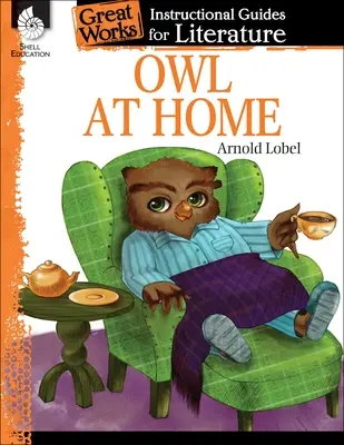 Eule zu Hause: Ein Leitfaden für den Literaturunterricht - Owl at Home: An Instructional Guide for Literature