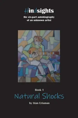 Natürliche Schocks: Buch Eins der Reihe Einsicht - Natural Shocks: Book One in the Hindsights series