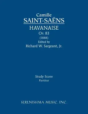 Havanaise, Op.83: Studienpartitur - Havanaise, Op.83: Study score