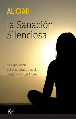 La Sanacin Silenciosa: La Experiencia del Despertar de Aliciah Contada Por Jai Arumi