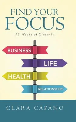 Finde deinen Fokus: 52 Wochen voller Klarheit - Find Your Focus: 52 Weeks of Clara-ty