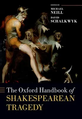 Das Oxford-Handbuch der Shakespeare-Tragödie - The Oxford Handbook of Shakespearean Tragedy