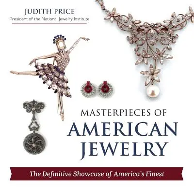 Meisterwerke des amerikanischen Schmucks (Letzte Ausgabe) - Masterpieces of American Jewelry (Latest Edition)