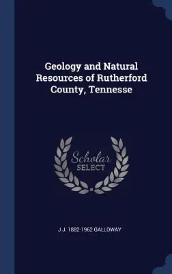 Geologie und natürliche Ressourcen von Rutherford County, Tennesse - Geology and Natural Resources of Rutherford County, Tennesse