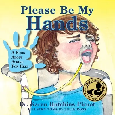 Please Be My Hands, ein Buch über das Bitten um Hilfe - Please Be My Hands, a Book about Asking for Help
