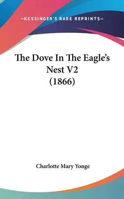 Die Taube im Adlernest V2 (1866) - The Dove In The Eagle's Nest V2 (1866)