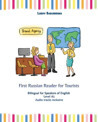 First Russian Reader for Tourists: Zweisprachig für Englischsprachige Stufe A1 - First Russian Reader for Tourists: Bilingual for Speakers of English Level A1