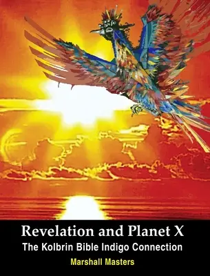 Offenbarung und Planet X: Die Kolbrin-Bibel-Indigo-Verbindung - Revelation and Planet X: The Kolbrin Bible Indigo Connection