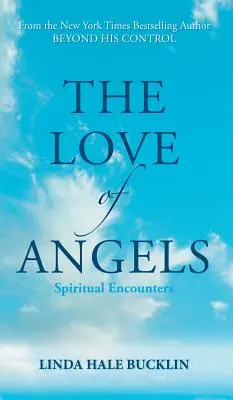 Die Liebe der Engel (Spirituelle Begegnungen) - The Love of Angels (Spiritual Encounters)