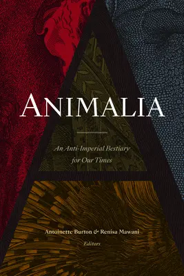 Animalia: Ein anti-imperiales Bestiarium für unsere Zeit - Animalia: An Anti-Imperial Bestiary for Our Times