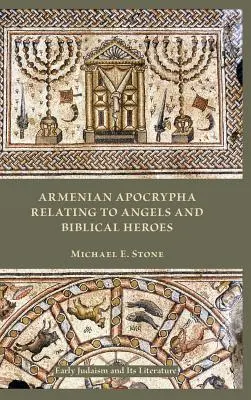 Armenische Apokryphen mit Bezug zu Engeln und biblischen Helden - Armenian Apocrypha Relating to Angels and Biblical Heroes