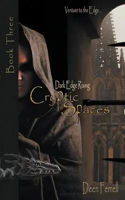 Kryptische Räume: Buch 3: Dark Edge Rising - Cryptic Spaces: Book Three: Dark Edge Rising