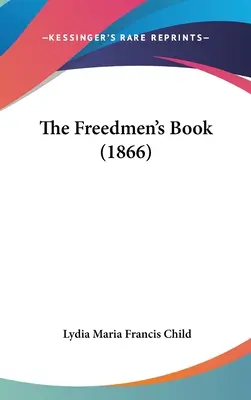 Das Buch der Freigelassenen (1866) - The Freedmen's Book (1866)