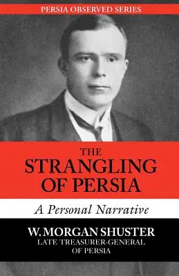 Der Würgegriff von Persien - The Strangling of Persia