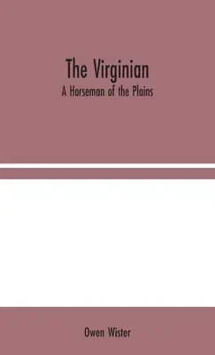 Der Virginier: Ein Reiter aus der Prärie - The Virginian: A Horseman of the Plains