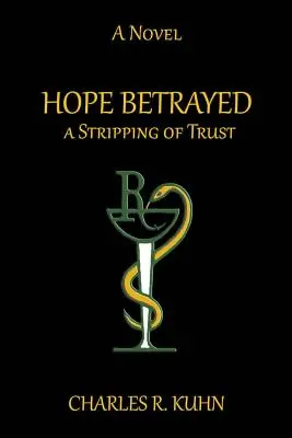 VERTRAUTE HOFFNUNG Ein Vertrauensverlust - HOPE BETRAYED A Stripping of TRUST