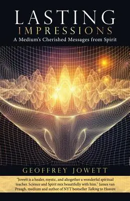 Bleibende Eindrücke: Die wertvollen Botschaften eines Mediums vom Geist - Lasting Impressions: A Medium's Cherished Messages from Spirit